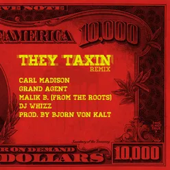 They Taxin'-Bjorn von Kalt Remix