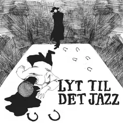 Lyt til det jazz