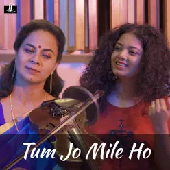 Tum Jo Mile Ho - Single