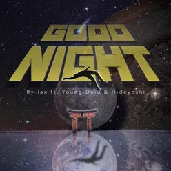 Good Night (feat. Young Dalu & Hideyoshi)