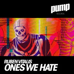 Ones We Hate