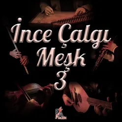 İnce Çalgı Meşk, Vol.3