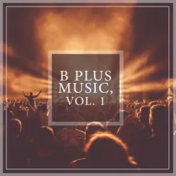 B Plus Music, Vol. 1