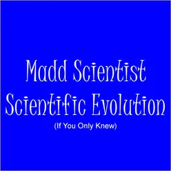Scientific Evolution (If You Only Knew)
