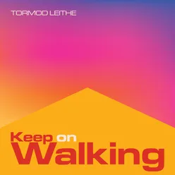 Keep on Walking