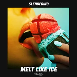 Melt Like Ice-Extended Mix