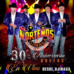 30 Aniversario, Duetos en Vivo Desde Ojinaga