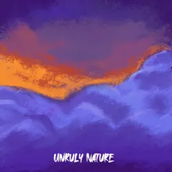 Unruly Nature
