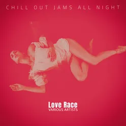 Love Race-Rece Chill Mix