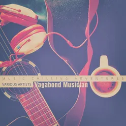 Vagabond Musician-Ax Chill Edit