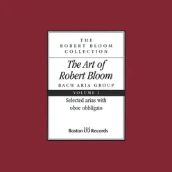 The Art of Robert Bloom: Selected Arias with Oboe Obbligato, Vol. I