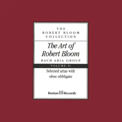 The Art of Robert Bloom: Selected Arias with Oboe Obbligato, Vol. II