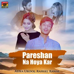 Pareshan Na Hoya Kar - Single