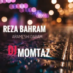 Arameshi Daram-DJ MOMTAZ Remix