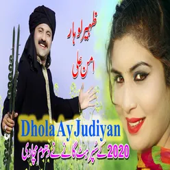 Dhola Ay Judiyan