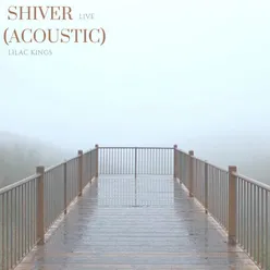 Shiver (Acoustic)
