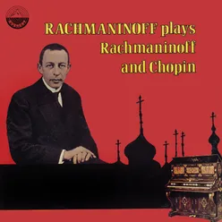 Rachmaninoff Plays Rachmaninoff And Chopin