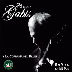 Claudio Gabis y la Cofradía del Blues en Vivo en Mr Jones