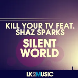 Silent World (feat. Shaz Sparks)