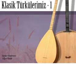 Klasik Türkülerimiz Vol.1