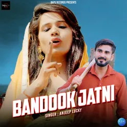 Bandook Jatni - Single
