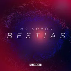 No Somos Bestias