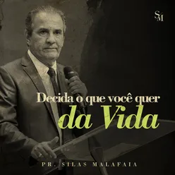 Decida o Que Você Quer da Vida, Pt. 5