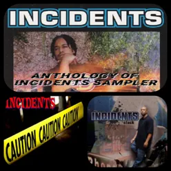Anthology of Incidents (Sampler)