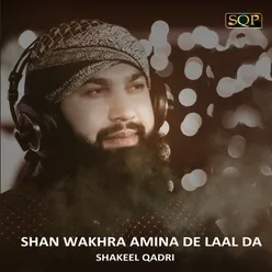 Shan Wakhra Amina De Laal Da - Single