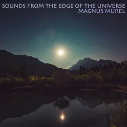 Sounds from the Edge of the Universe