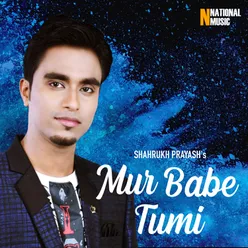 Mur Babe Tumi