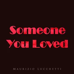 Someone You Loved-Piano Version