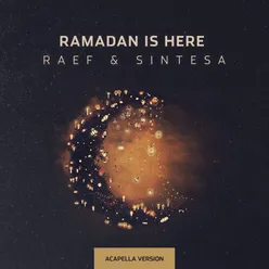 Ramadan is Here (Acapella Version)