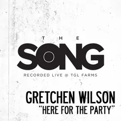 Here for the Party (The Song Recorded Live @ TGL Farms)