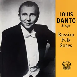 Louis Danto Sings Russian Folk Songs