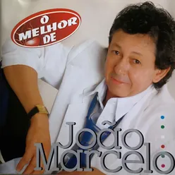 João Marcelo - o Melhor De