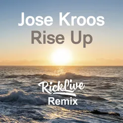 Rise Up-Rick Live Remix
