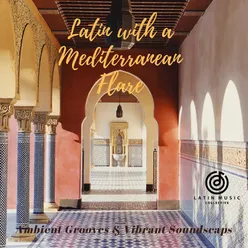 Latin with a Mediterranean Flare