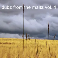 Dubz from the Maltz Vol.1