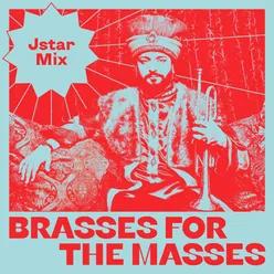 Brasses for the Masses-Jstar Mix