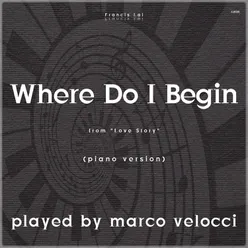 Where Do I Begin-Piano version