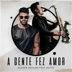 A Gente Fez Amor (Remix)