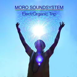 Moro Soundsystem Electrorganic Trip