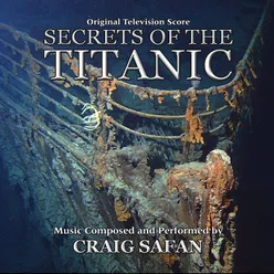 Secrets of the Titanic (Original Television Score)