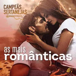 Campeãs Sertanejas - As Mais Românticas