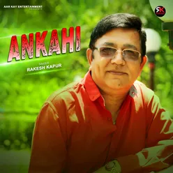 Ankahi - Single