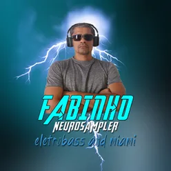 Fabinho Neurosampler - Eletrobass And Miami