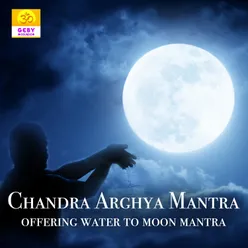 Chandra Arghya Mantra (Offering Water To Moon Mantra)