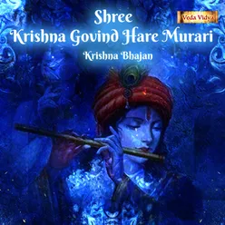 Shree Krishna Govind Hare Murari (Krishna Bhajan) - Single