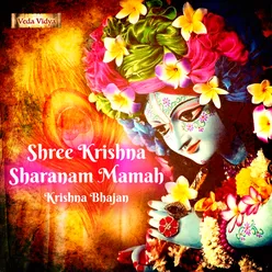 Shree Krishna Sharanam Mamah (Krishna Bhajan)